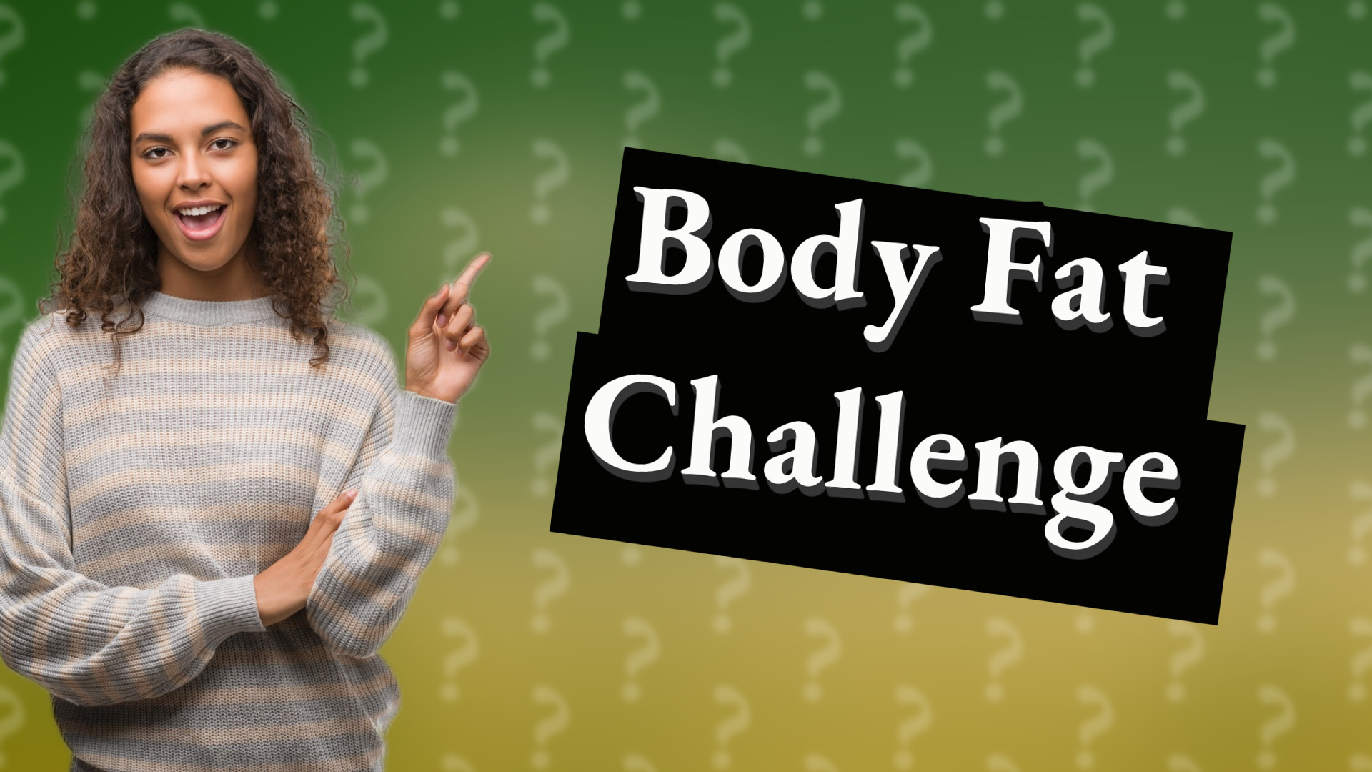 Body Fat Challenge