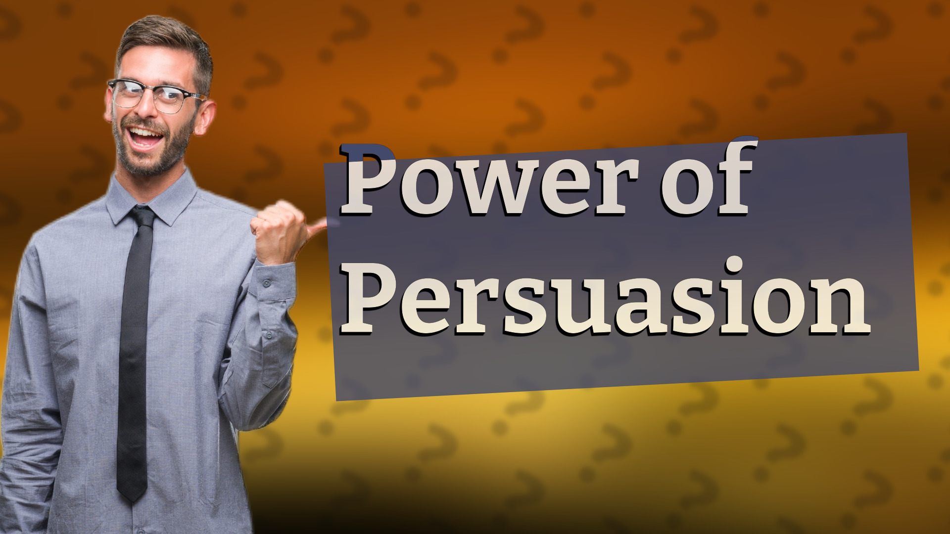 Power of Persuasion