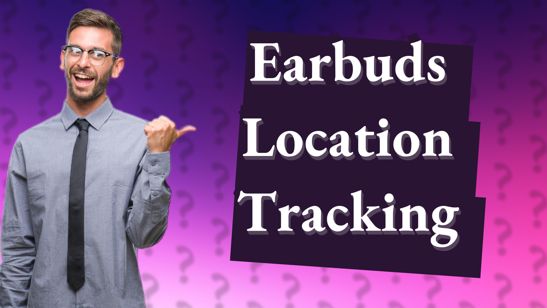 Earbuds Location Tracking