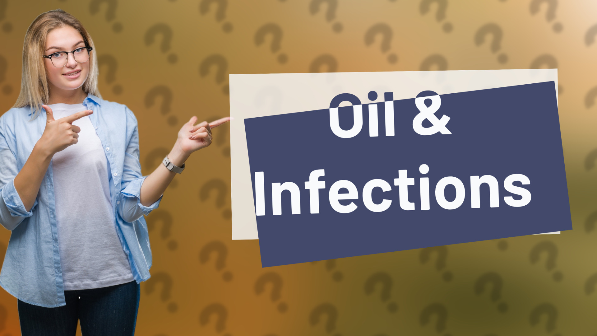 Oil & Infections