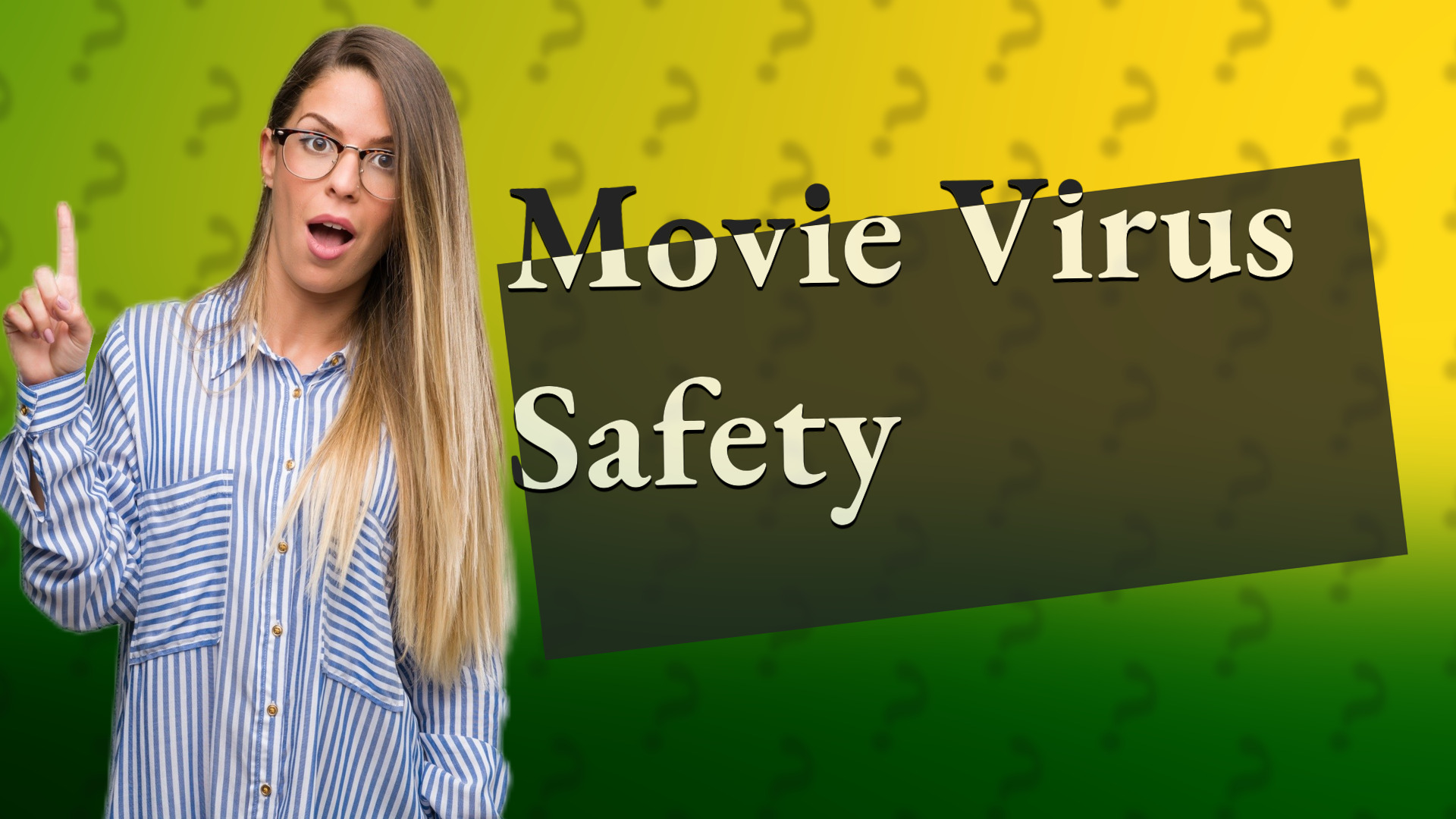 Movie Virus Safety