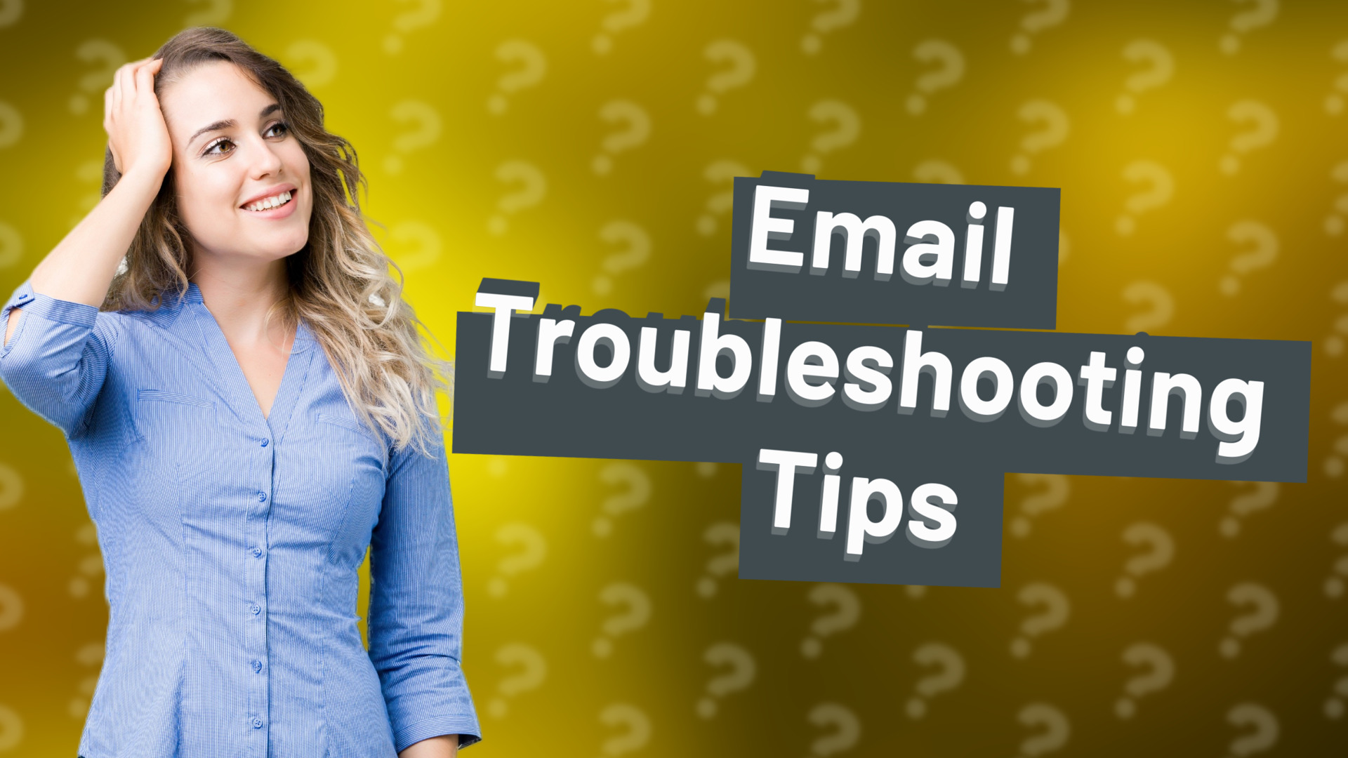 Email Troubleshooting Tips