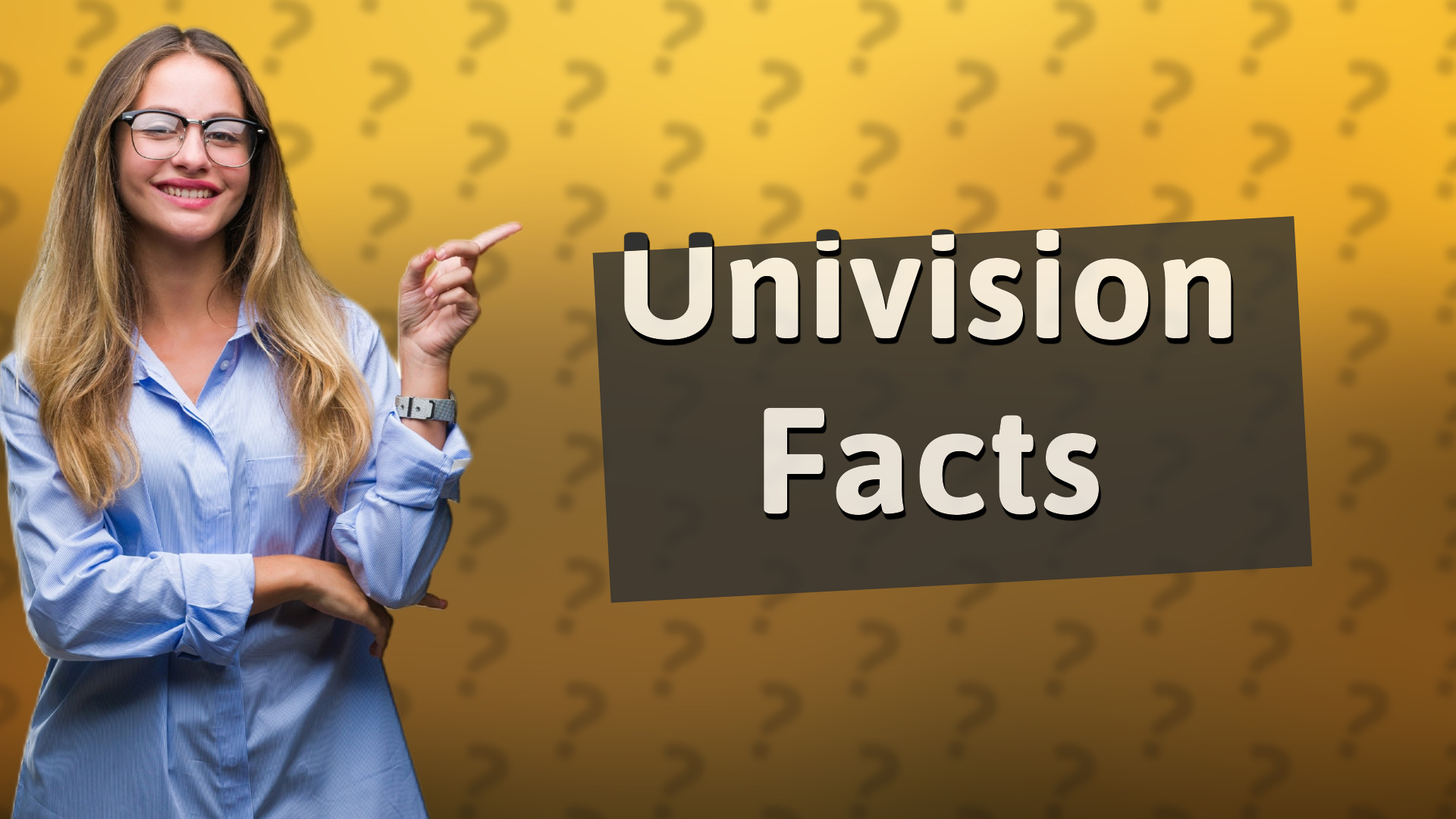 Univision Facts