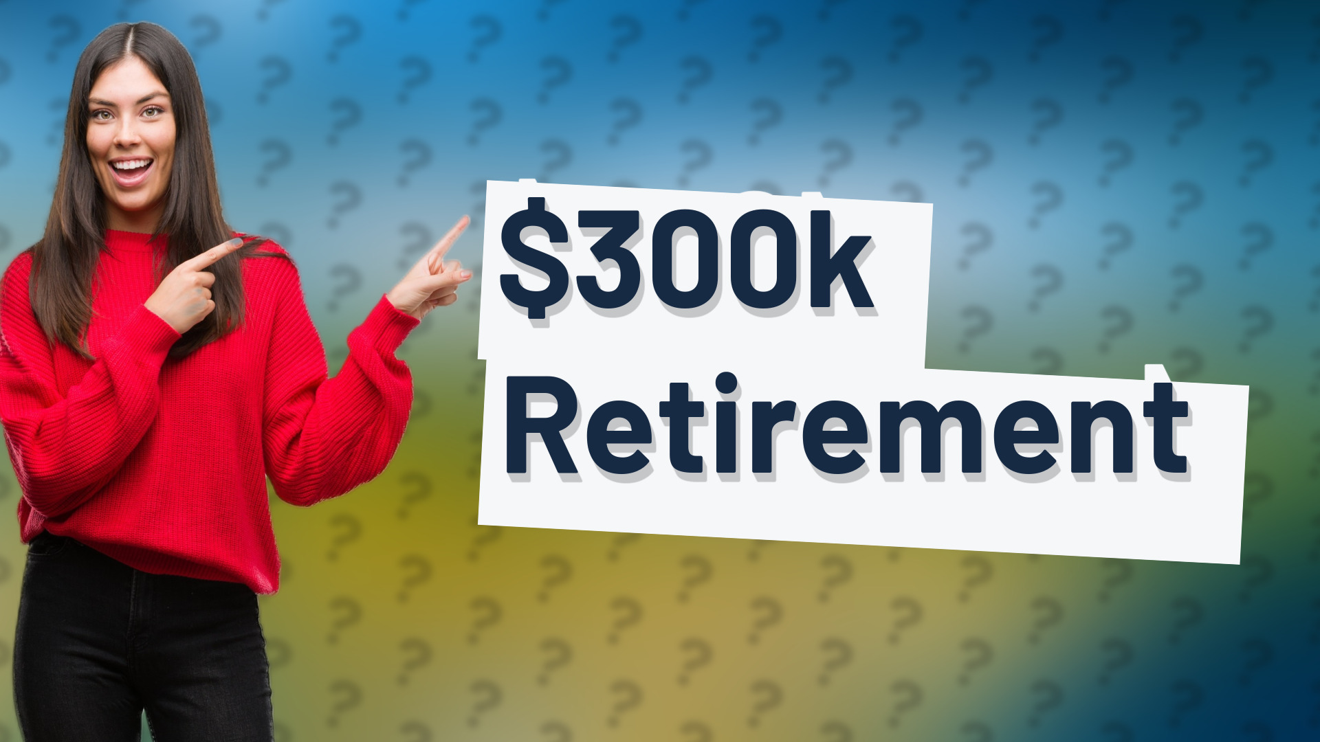 $300k Retirement
