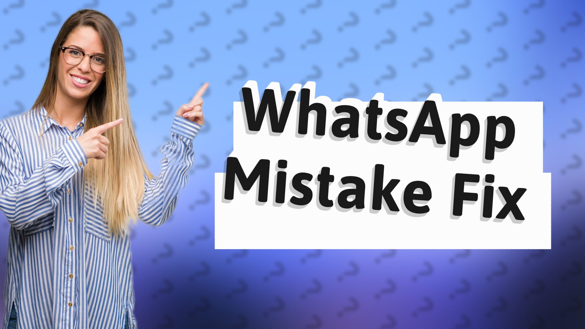 WhatsApp Mistake Fix
