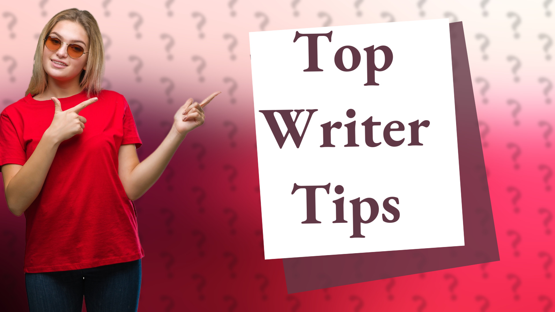 Top Writer Tips