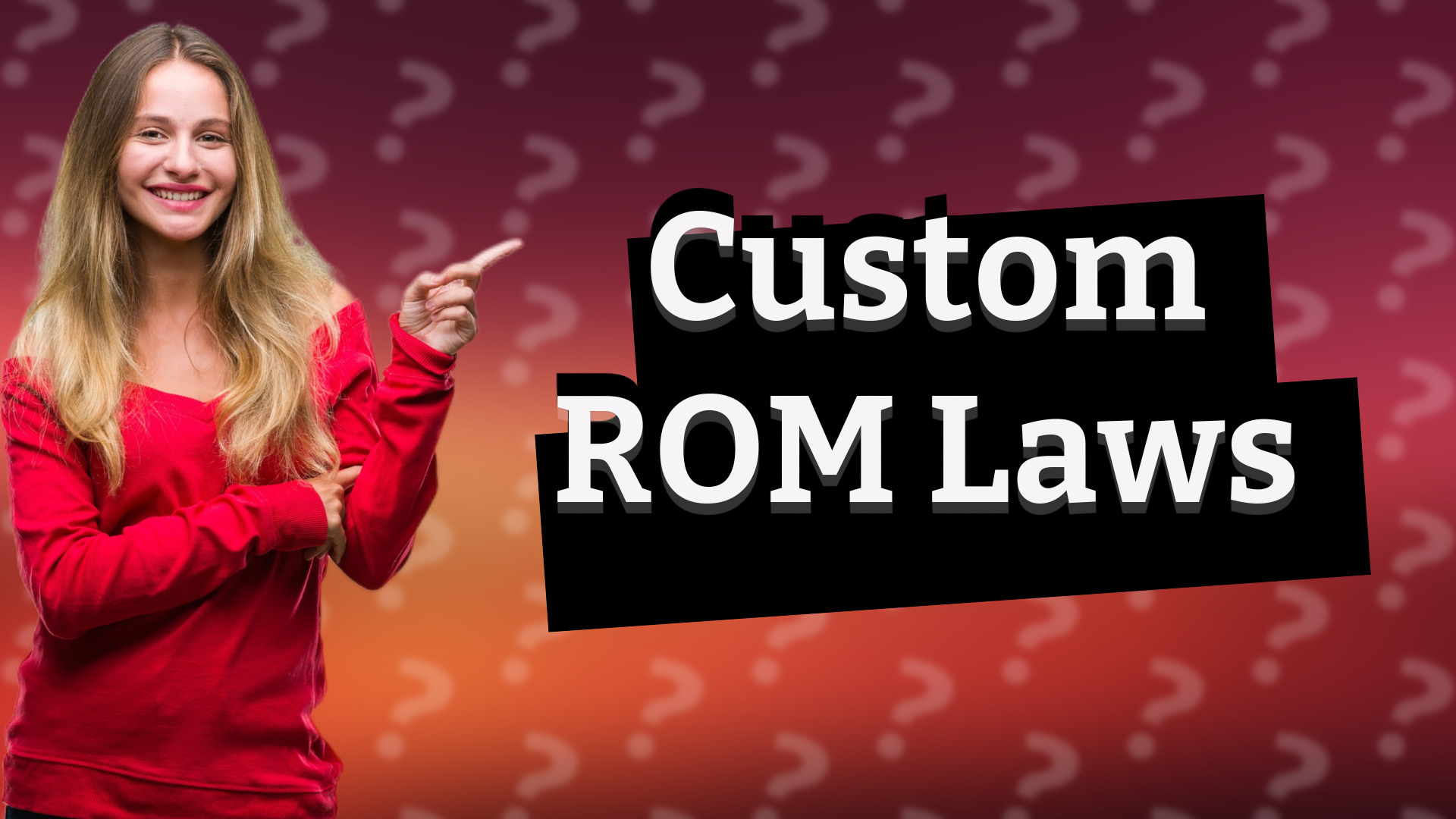 Custom ROM Laws