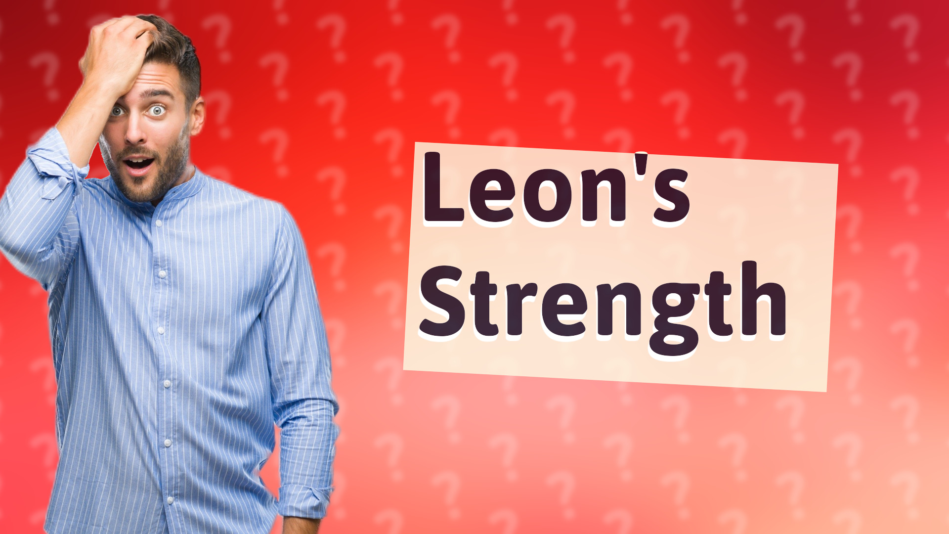 Leon's Strength