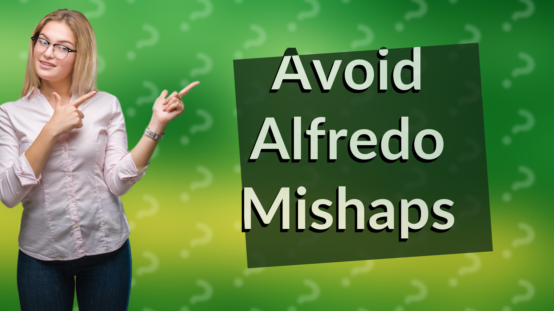 Avoid Alfredo Mishaps