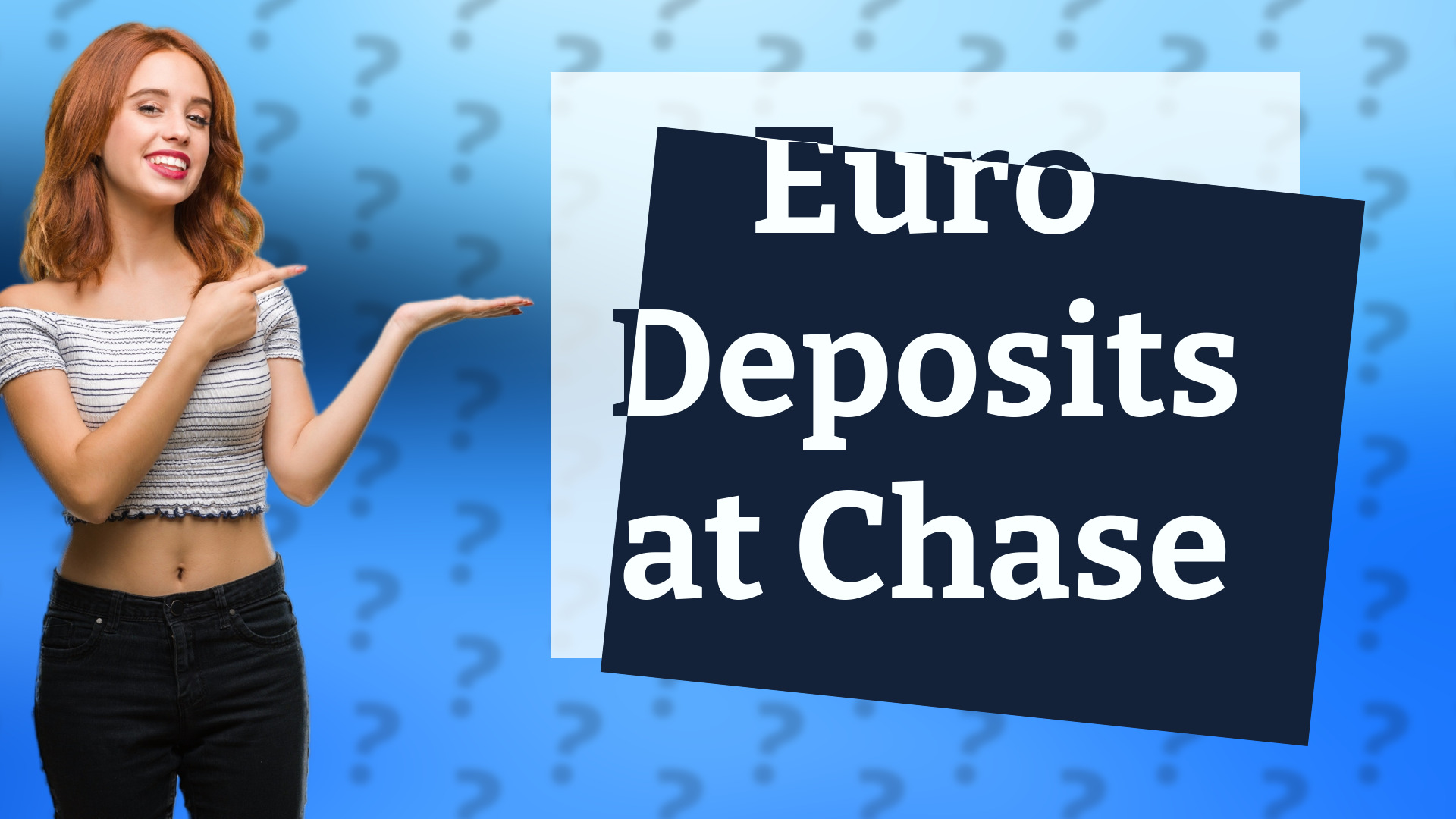 Euro Deposits at Chase