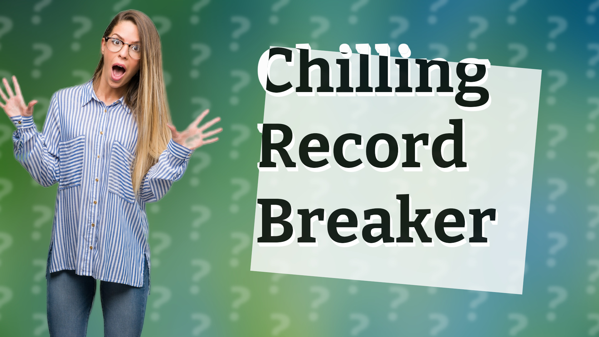 Chilling Record Breaker