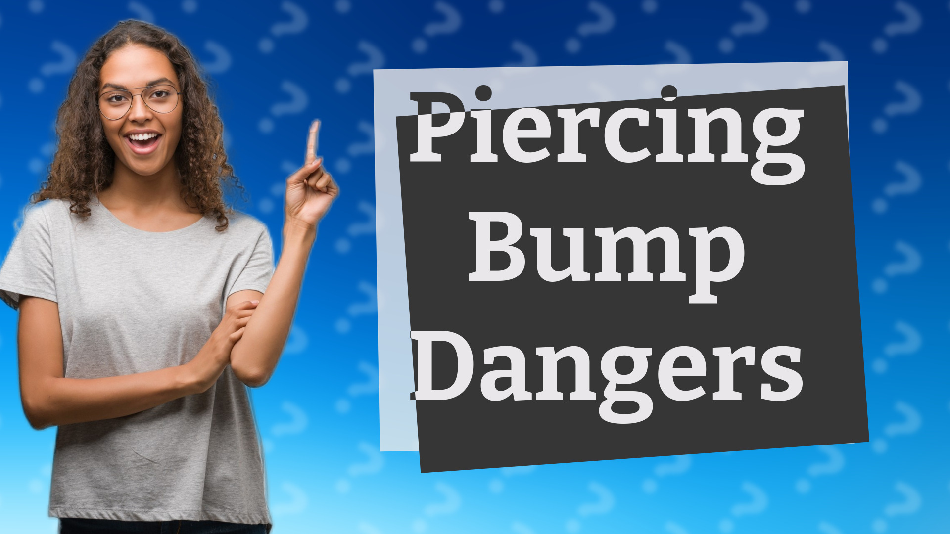 Piercing Bump Dangers