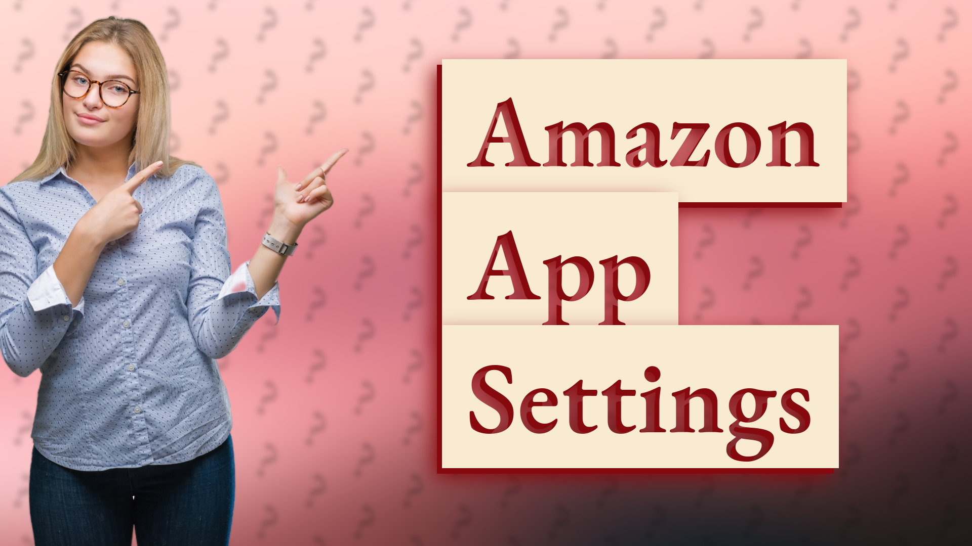 Amazon App Settings