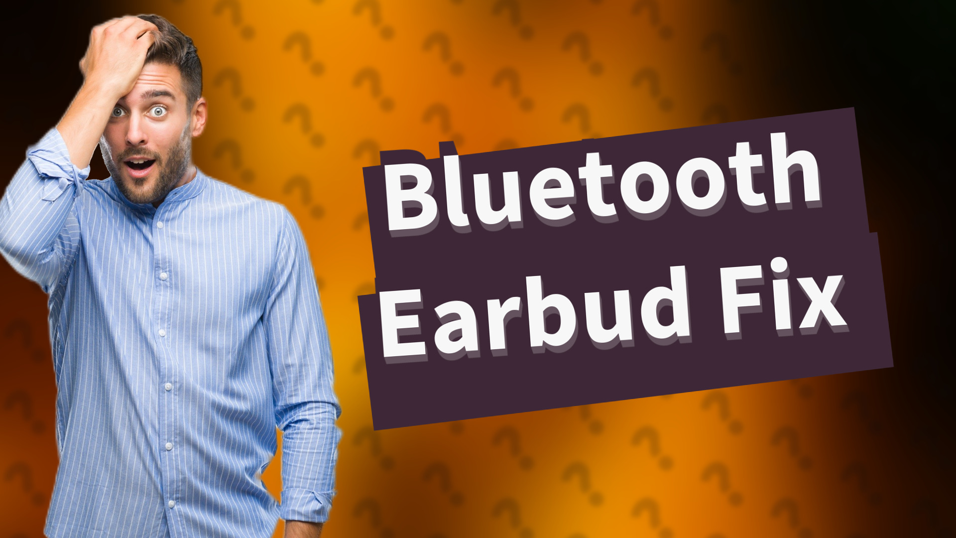 Bluetooth Earbud Fix
