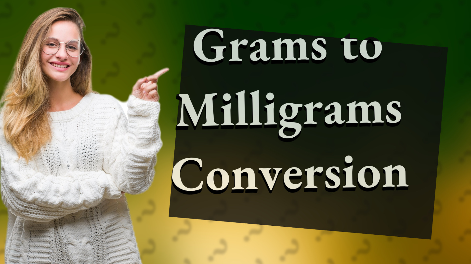 Grams to Milligrams Conversion