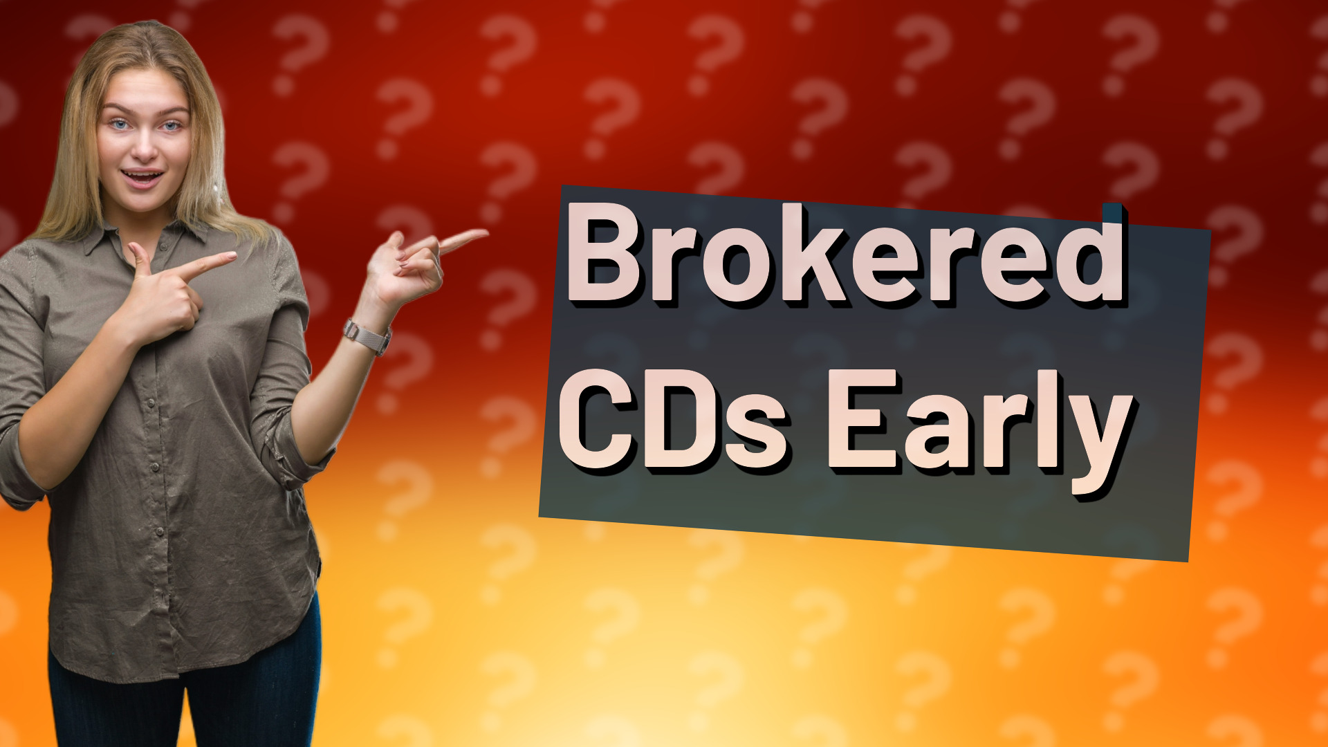 Brokered CDs Early