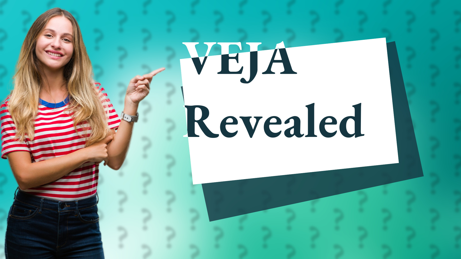 VEJA Revealed