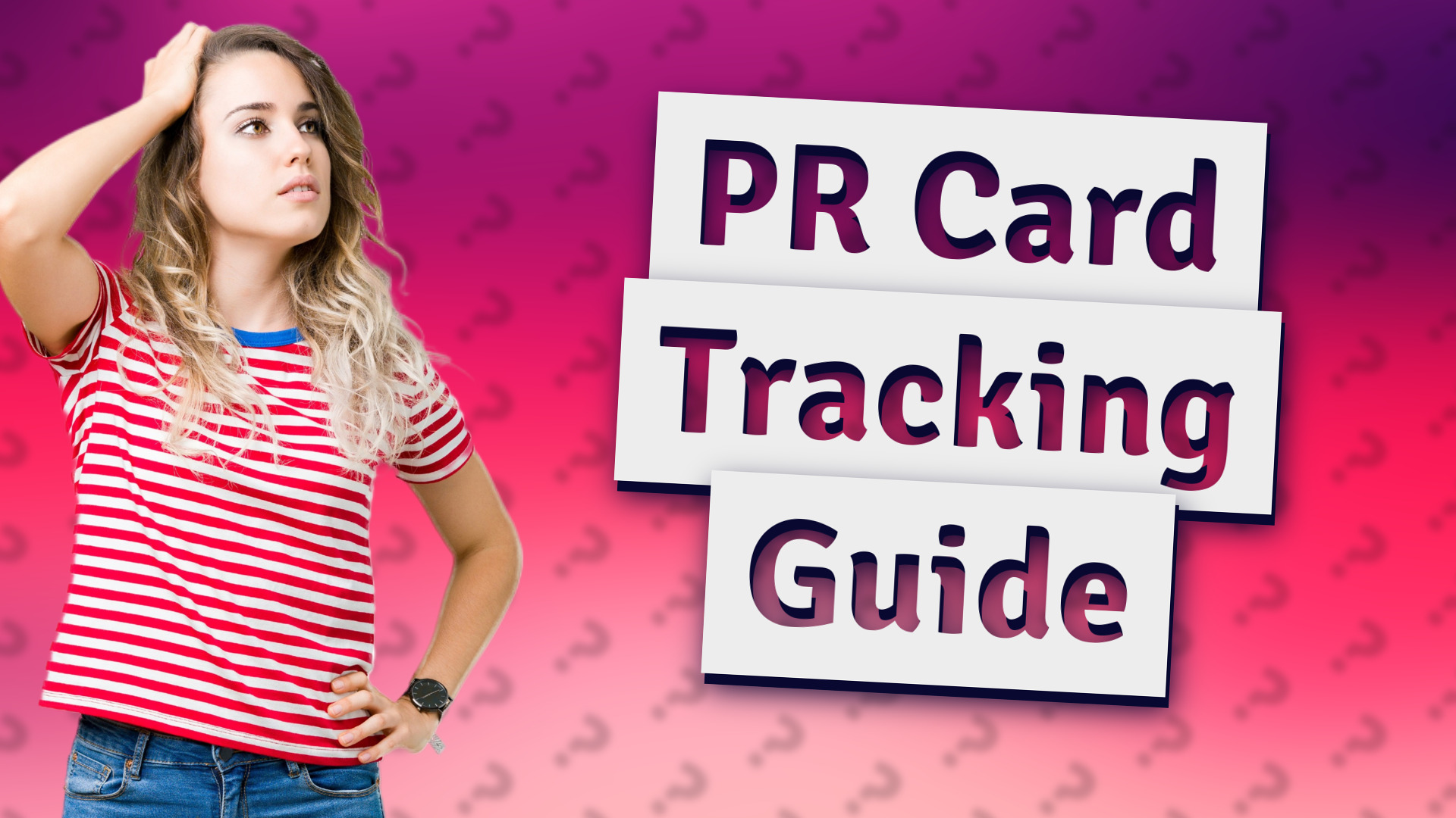PR Card Tracking Guide