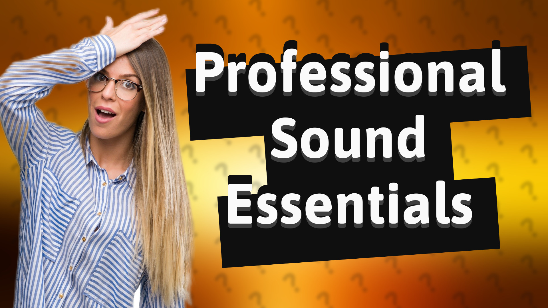 Professional Sound Essentials