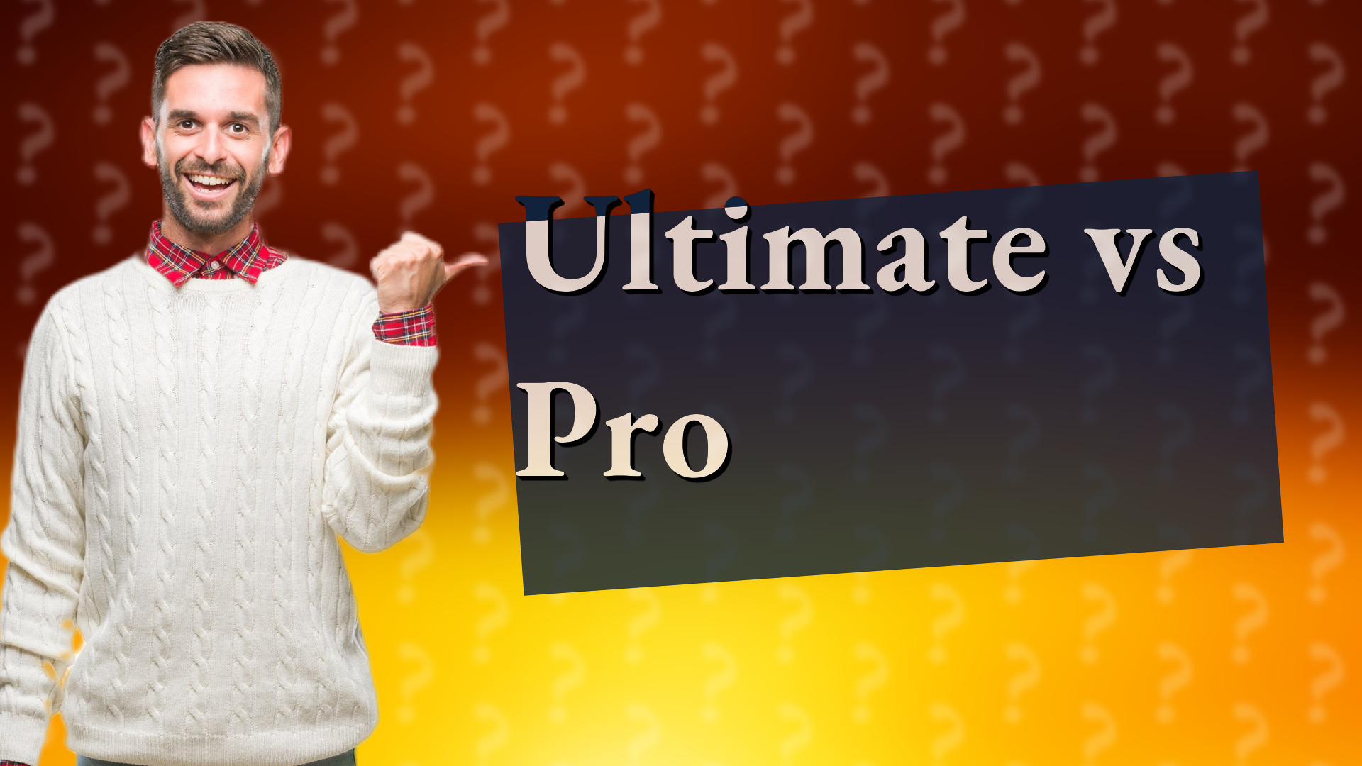 Ultimate vs Pro