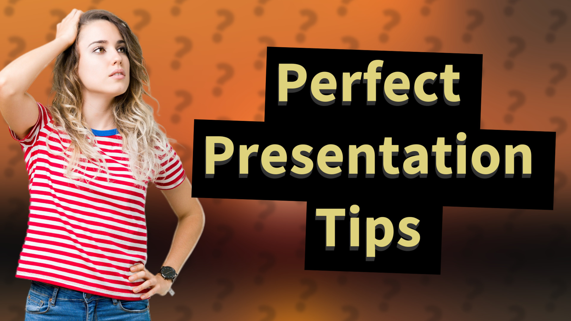 Perfect Presentation Tips