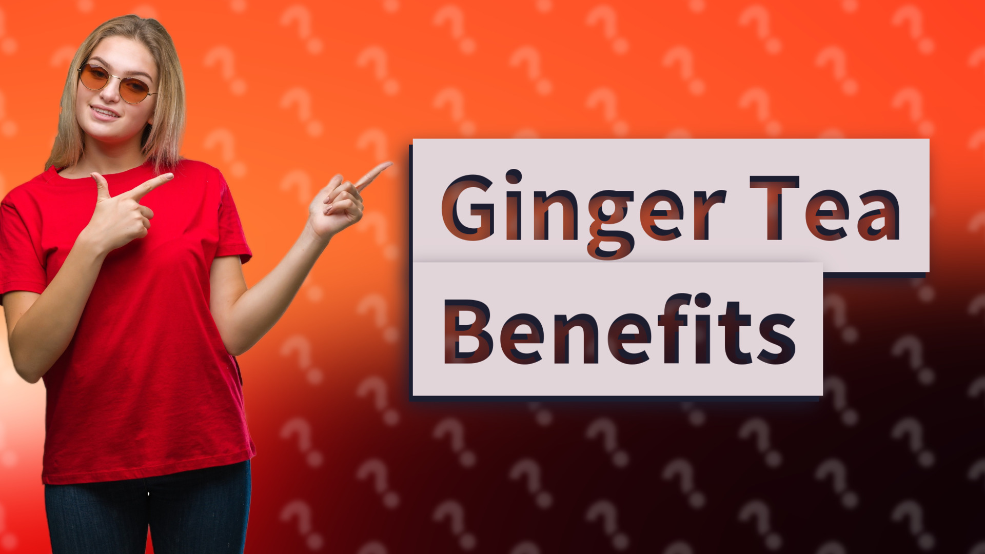 Ginger Tea Benefits