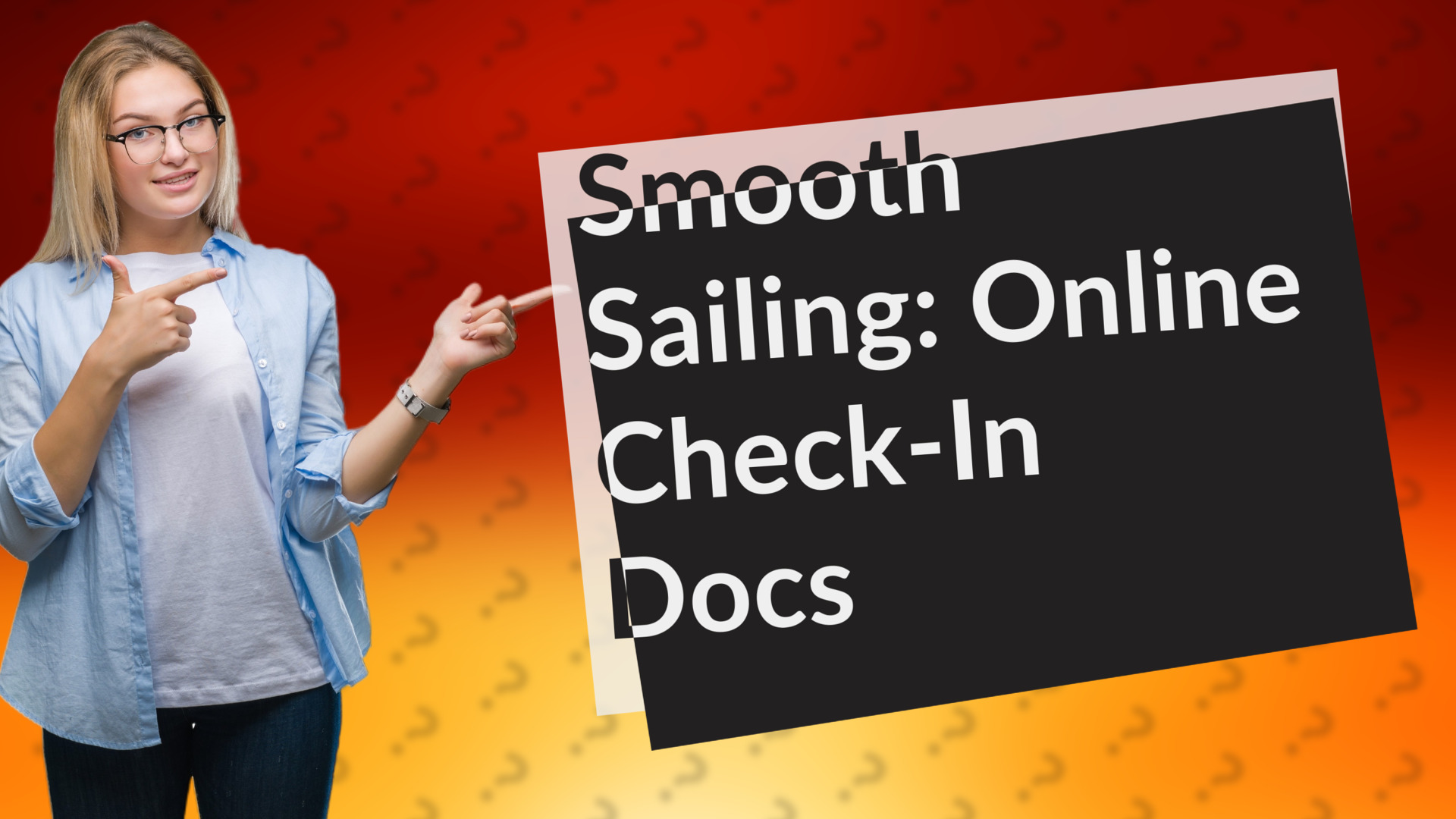 Smooth Sailing: Online Check-In Docs