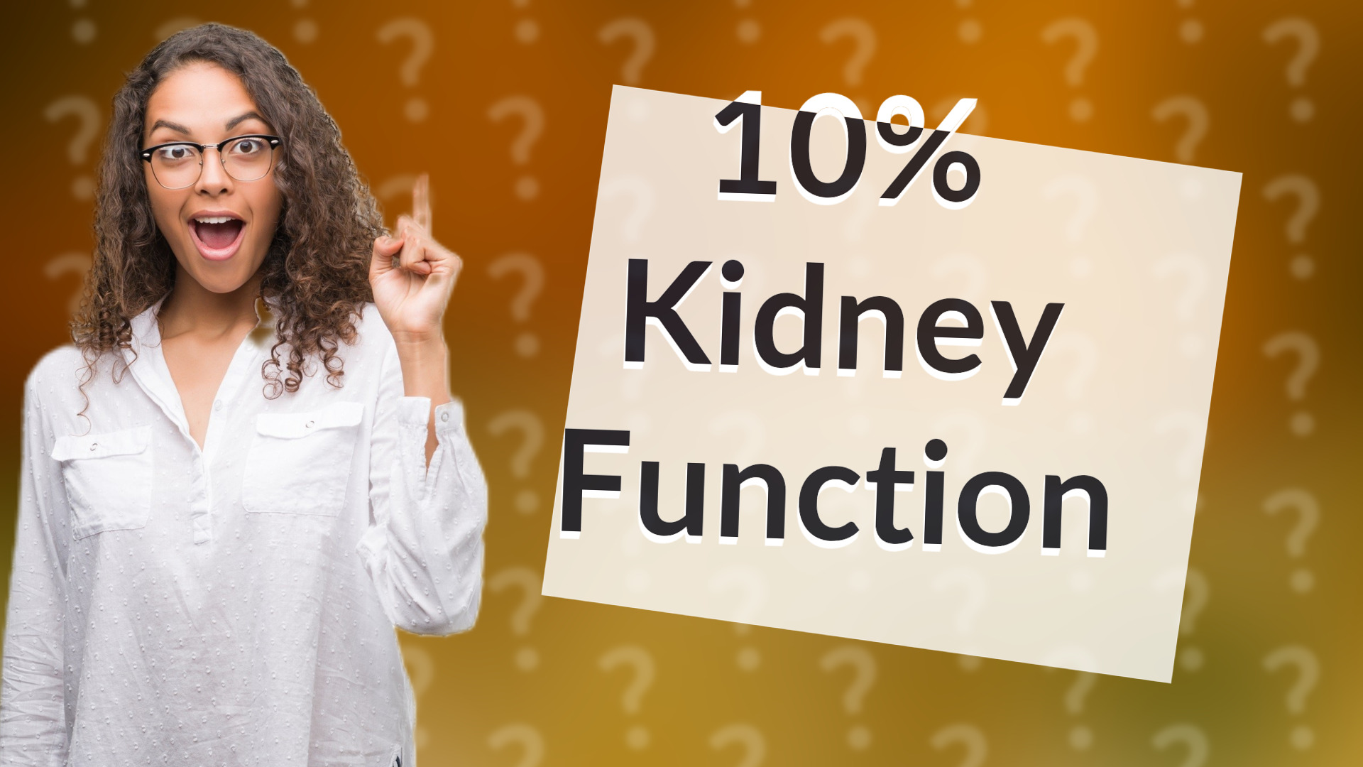 10% Kidney Function