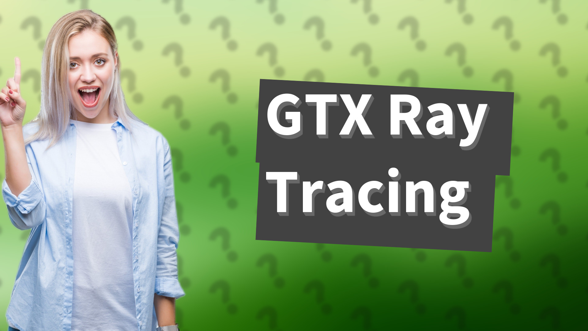 GTX Ray Tracing