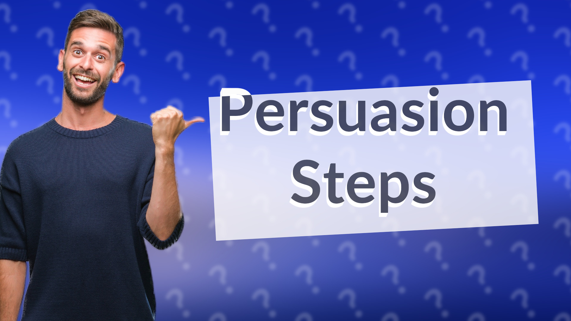 Persuasion Steps
