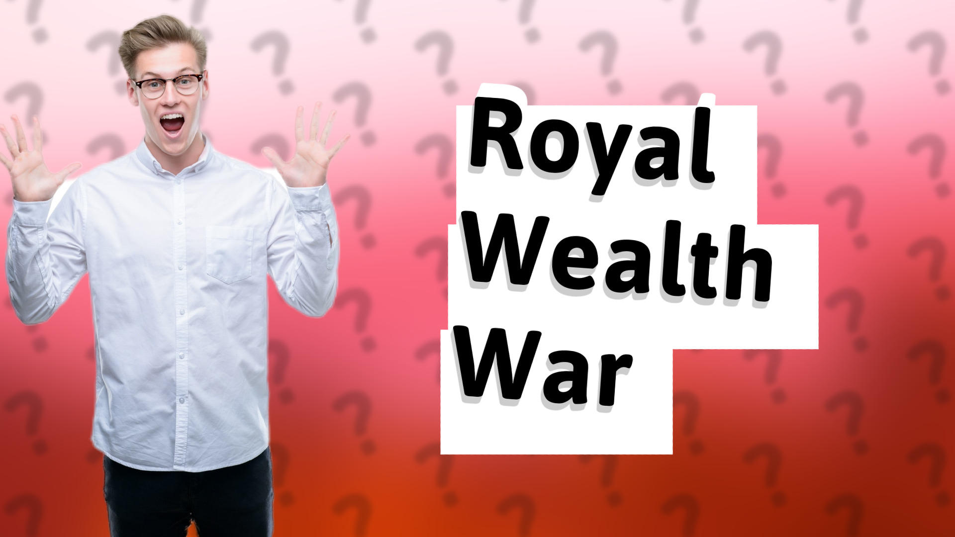 Royal Wealth War
