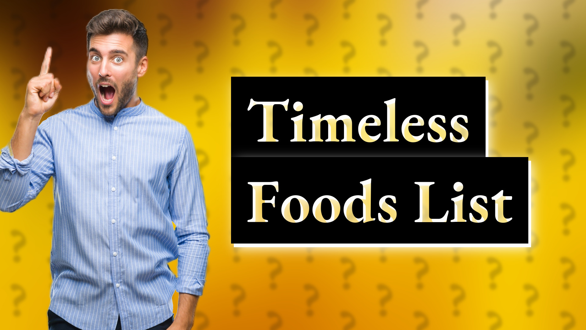 Timeless Foods List