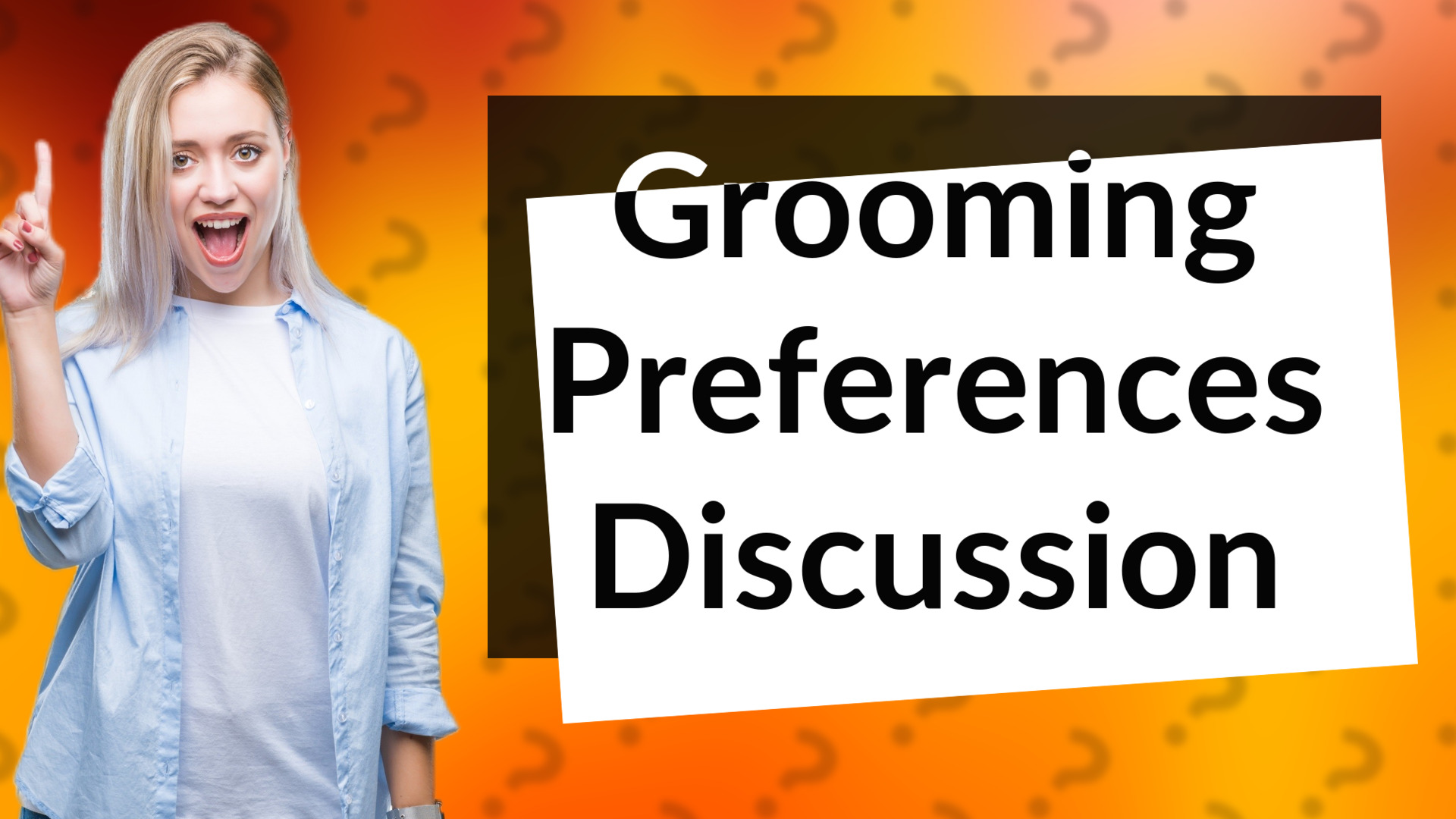 Grooming Preferences Discussion