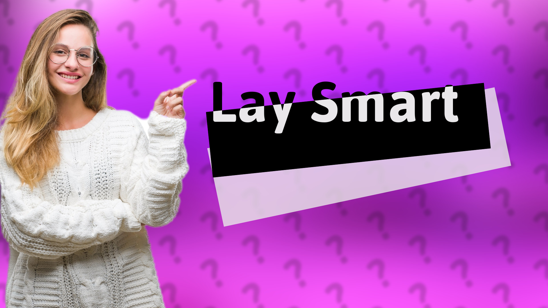 Lay Smart