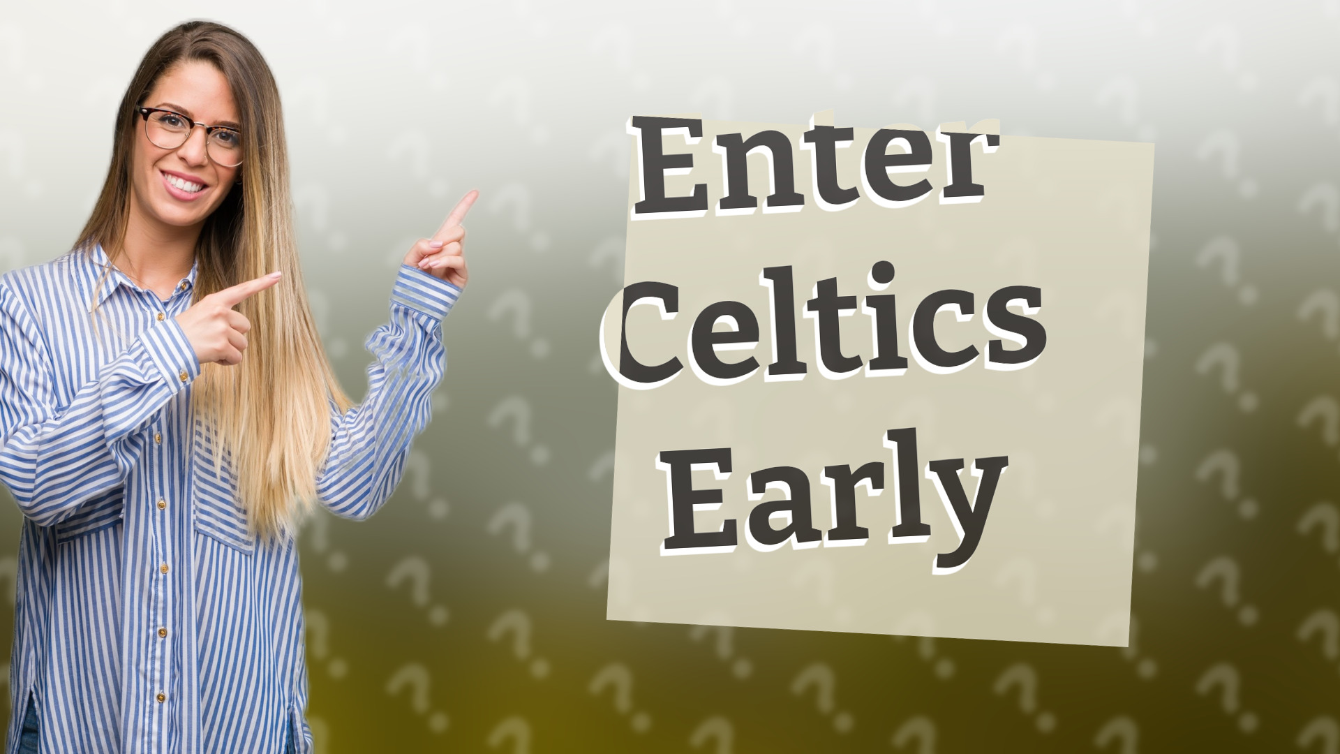 Enter Celtics Early