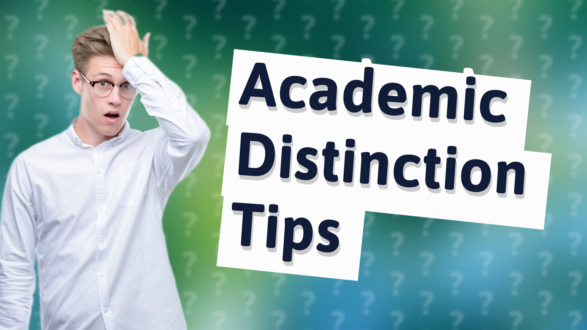 Academic Distinction Tips