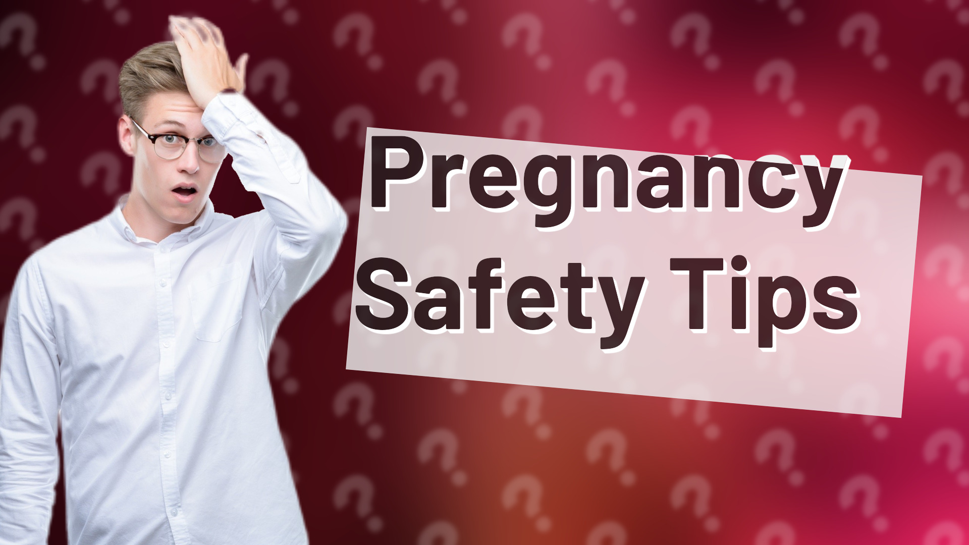 Pregnancy Safety Tips