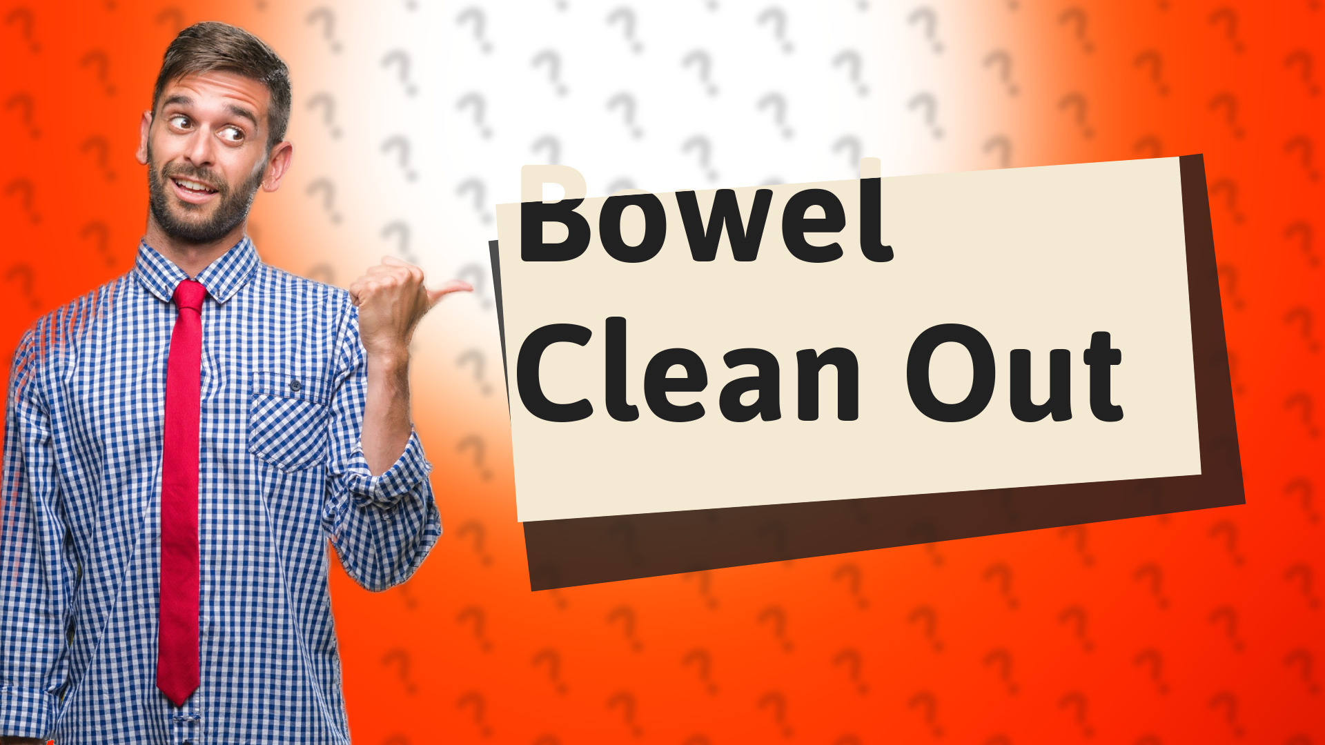 Bowel Clean Out