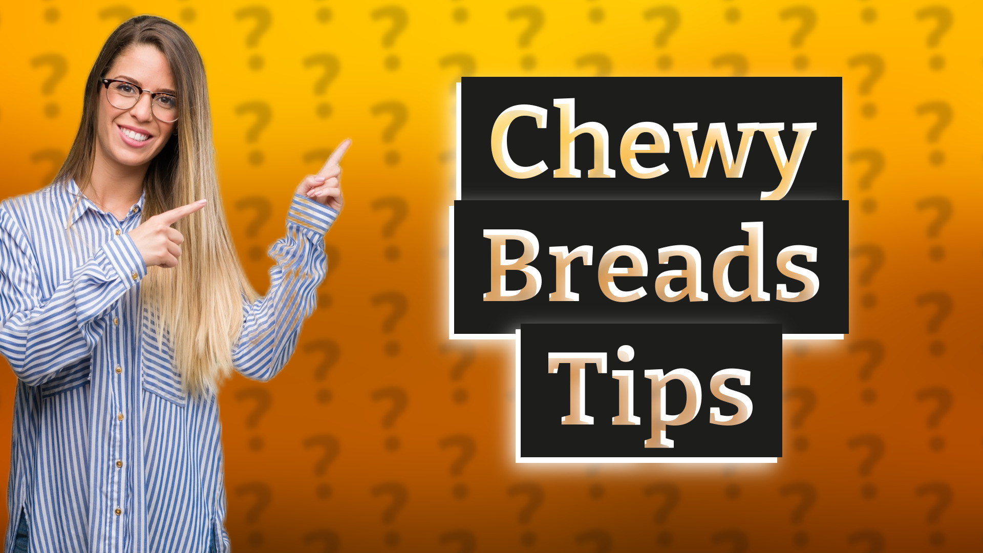 Chewy Breads Tips