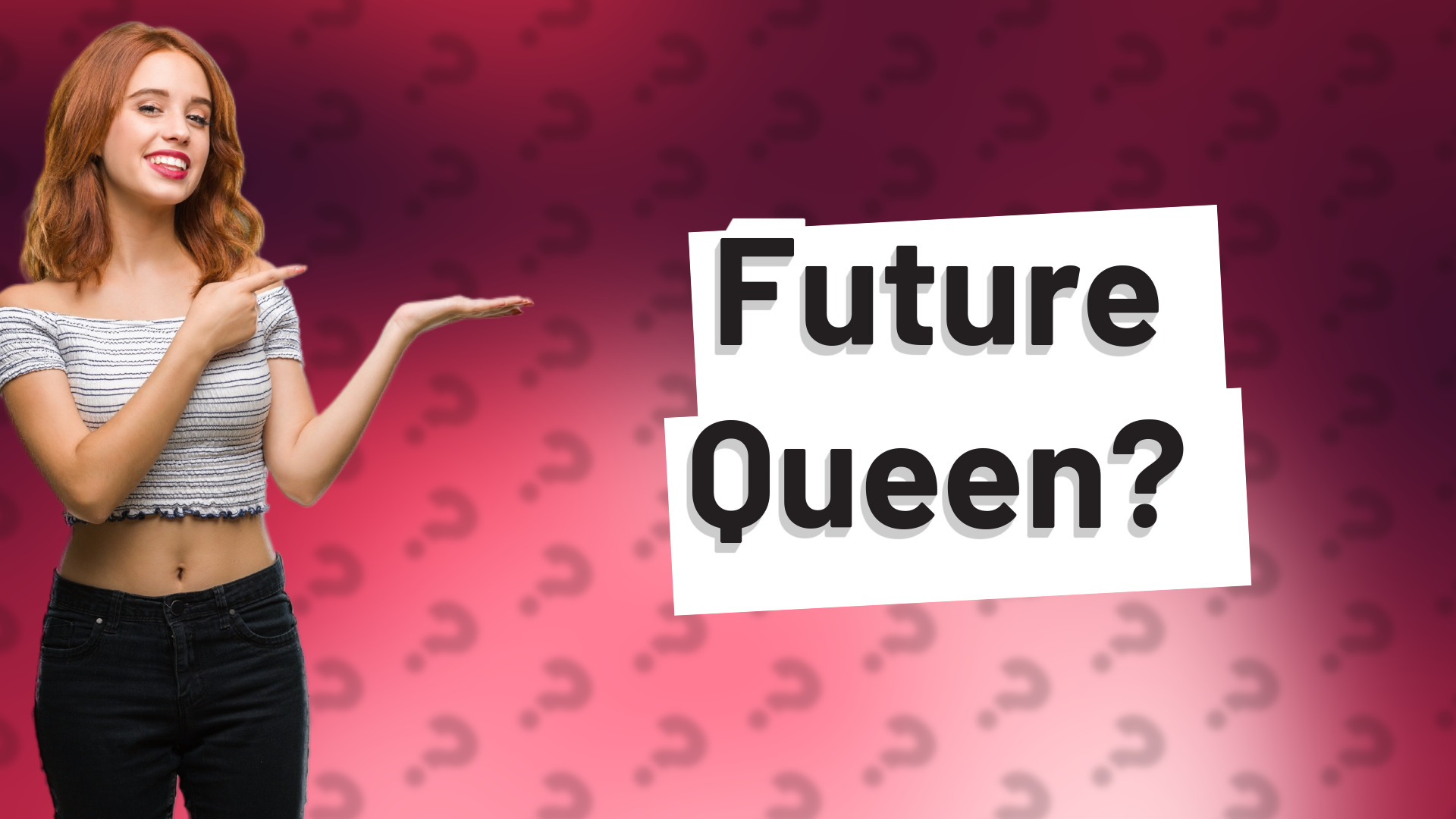 Future Queen?