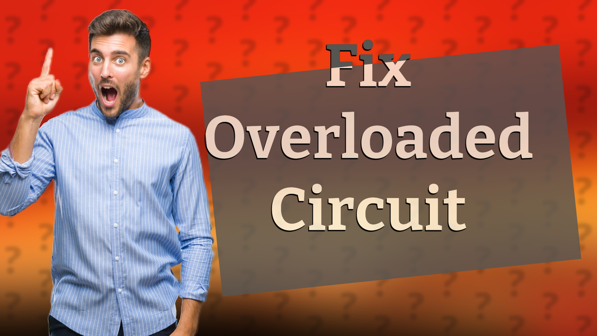 Fix Overloaded Circuit