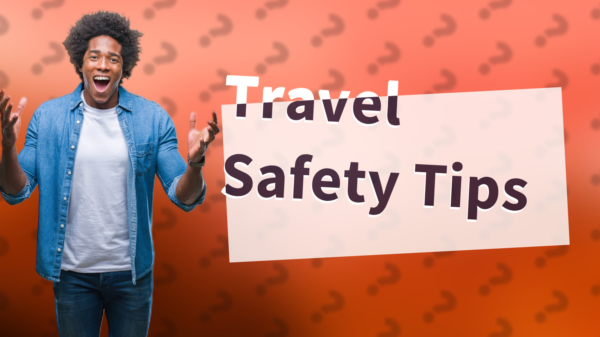 Travel Safety Tips