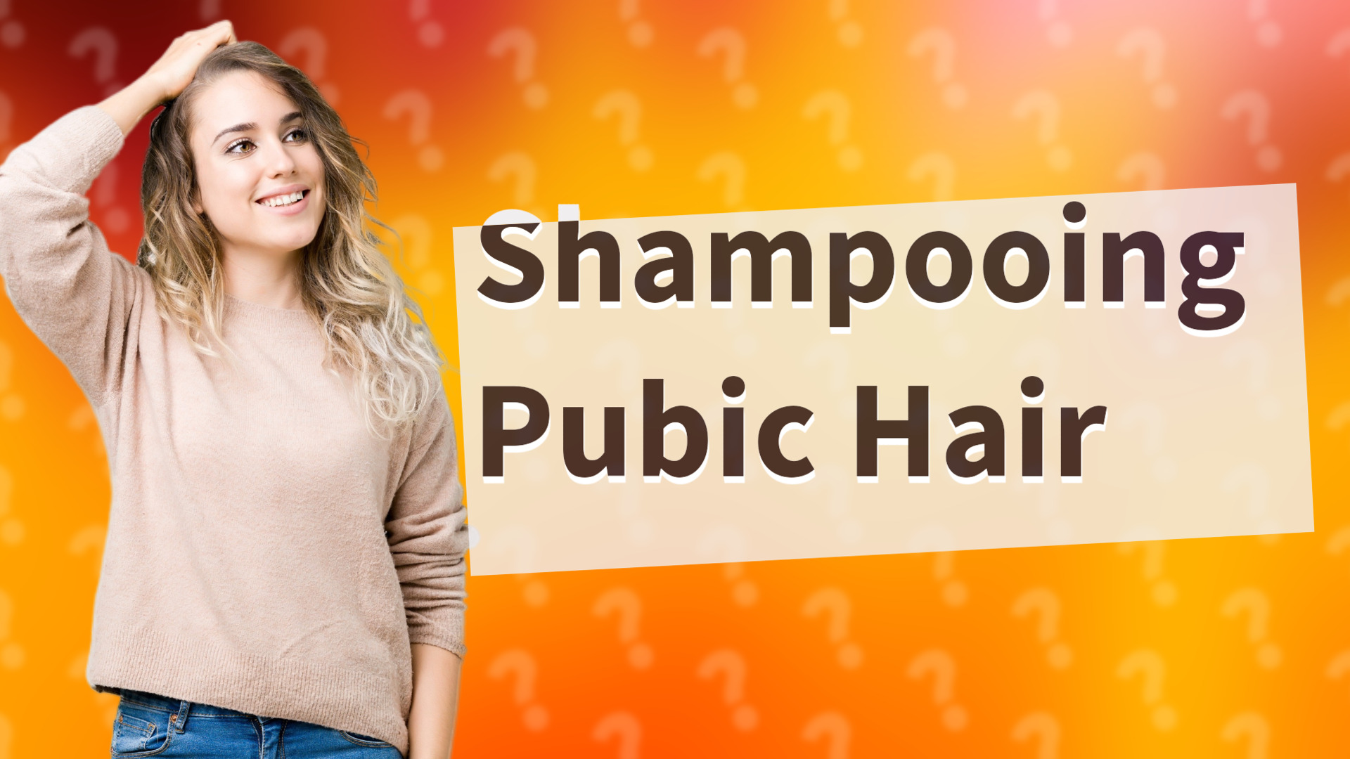 Shampooing Pubic Hair