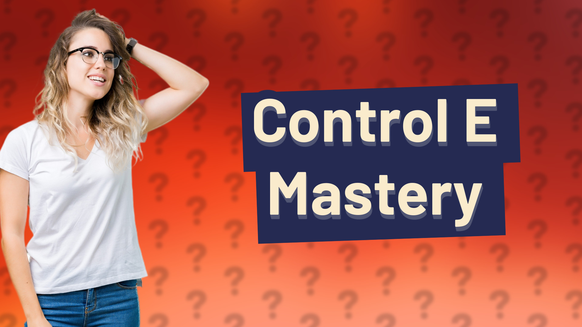Control E Mastery