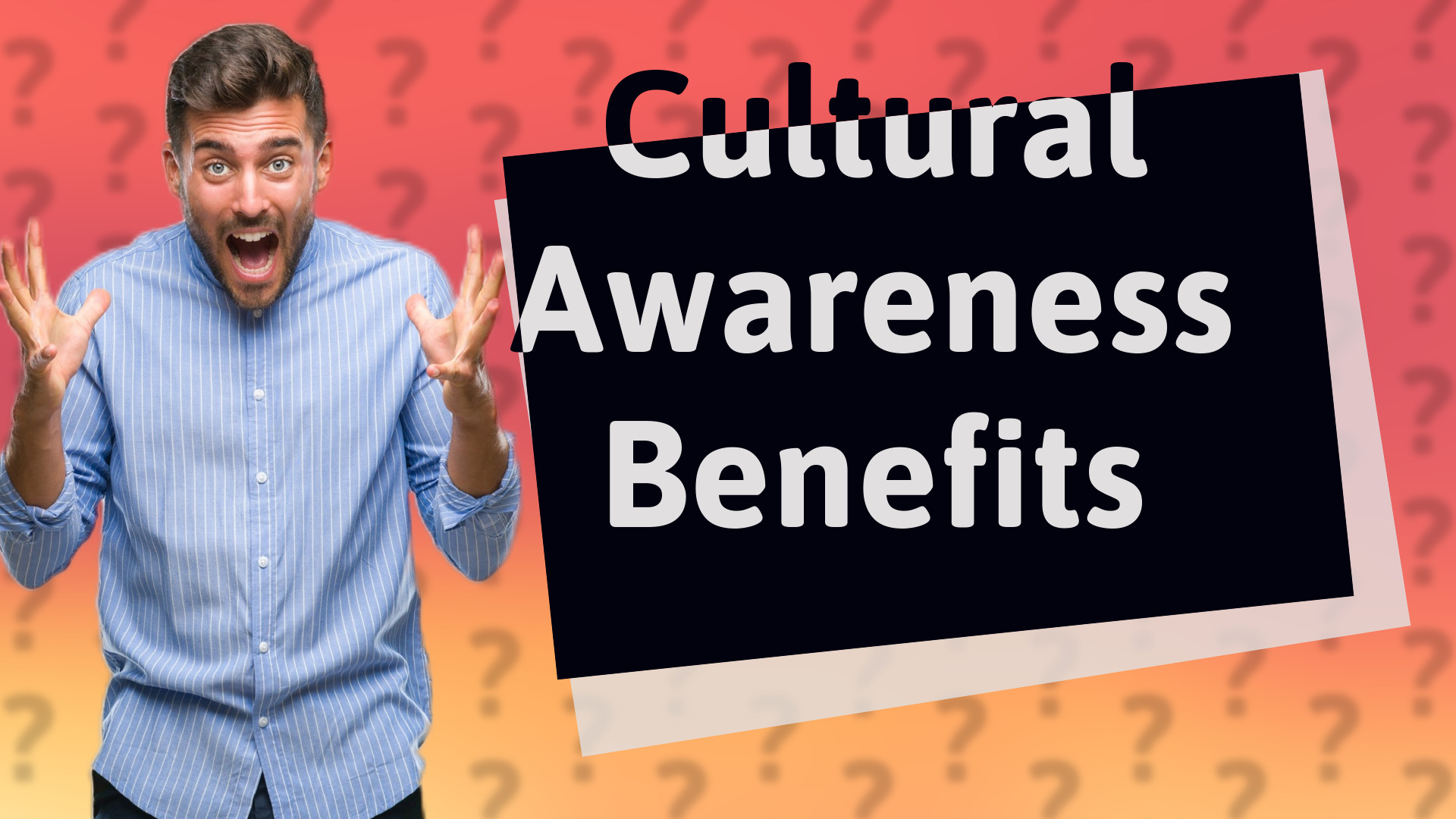 Cultural Awareness Benefits