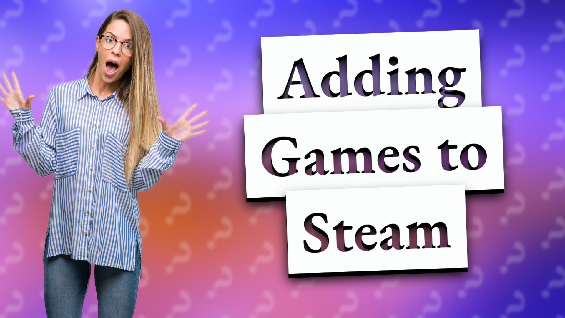 Adding Games to Steam