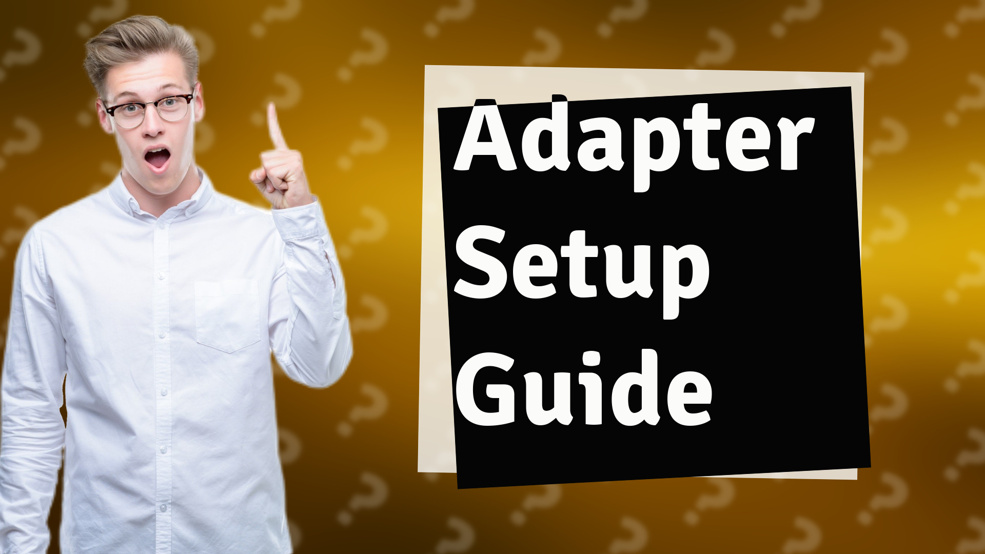 Adapter Setup Guide