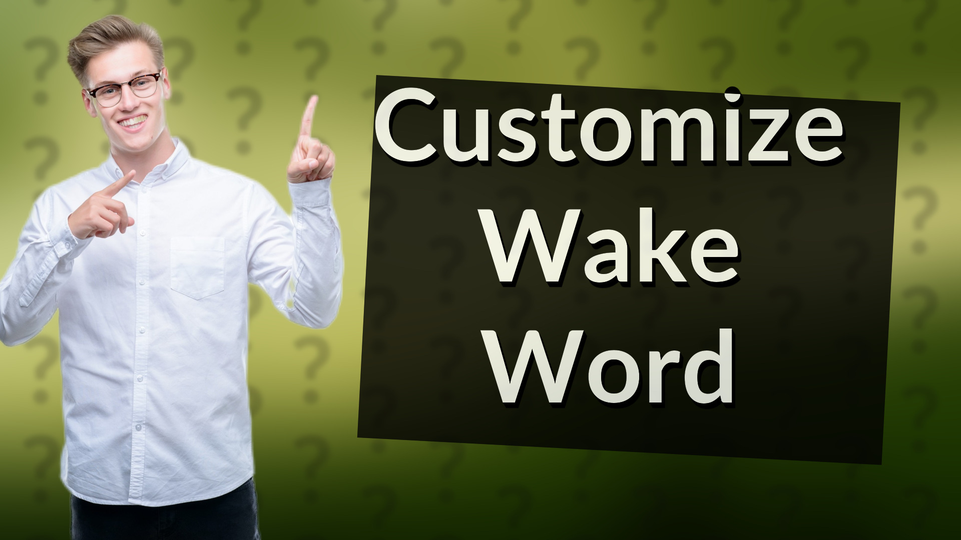 Customize Wake Word