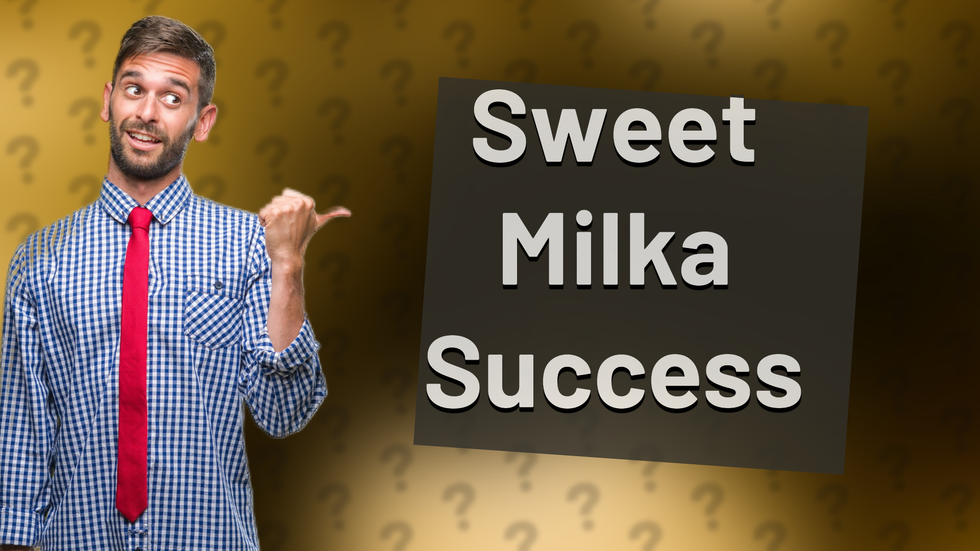 Sweet Milka Success