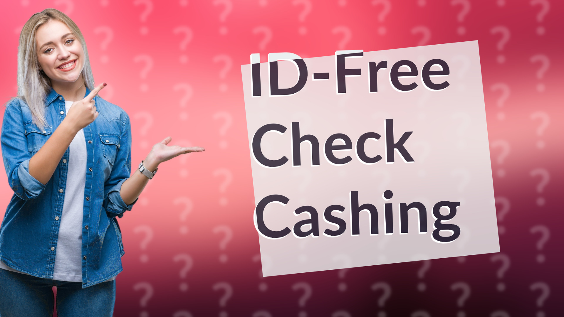 ID-Free Check Cashing
